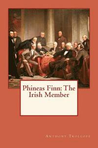 bokomslag Phineas Finn: The Irish Member