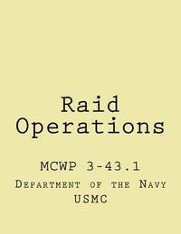 bokomslag Raid Operations: mcwp 3-43.1