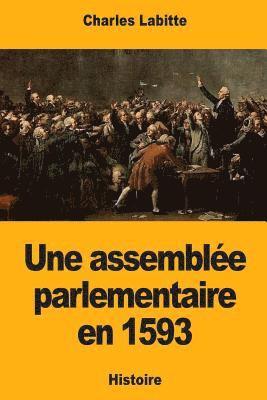 Une assemblée parlementaire en 1593 1