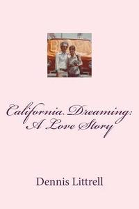 bokomslag California Dreaming: A Love Story