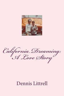 bokomslag California Dreaming: A Love Story