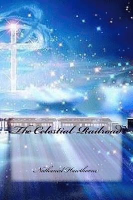 The Celestial Railroad 1