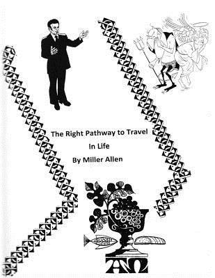 Miller Allen - The Right Pathway to Travel In Life, Häftad