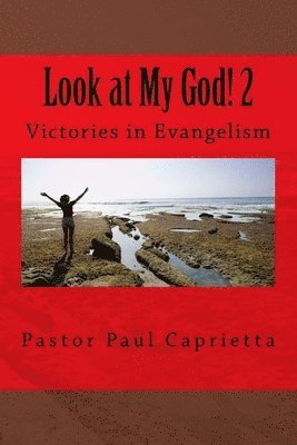 Look at My God! 2: Victories in Evangelism 1