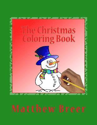 The Christmas Coloring Book: An adult coloring book, Inspired by all things Christmas! 1