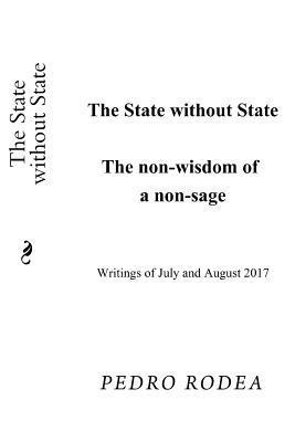 bokomslag The State without State: The non-wisdom of a non-sage