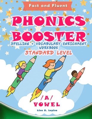 bokomslag Phonics Booster: A vowel (Standard): Spelling + Vocabulary Enrichment