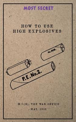 bokomslag How to use High Explosives: May, 1939