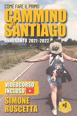 Simone Ruscetta - Come fare il primo cammino di Santiago, Häftad