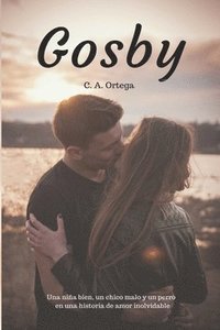 bokomslag Gosby: Una nina bien, un chico malo y un perro en una historia de amor inolvidable