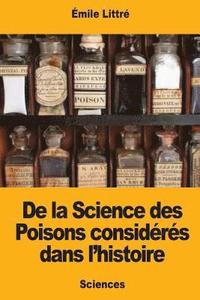 bokomslag De la Science des Poisons considérés dans l'histoire