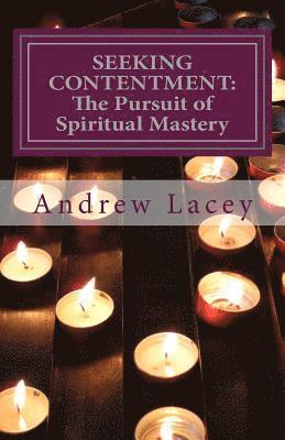 Seeking Contentment: The Pursuit of Spiritual Mastery 1