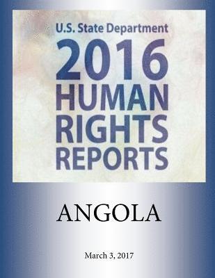 ANGOLA 2016 HUMAN RIGHTS Report 1