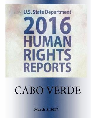 CABO VERDE 2016 HUMAN RIGHTS Report 1