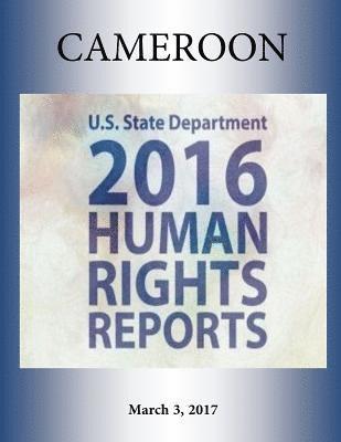 CAMEROON 2016 HUMAN RIGHTS Report 1