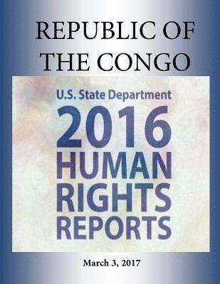 bokomslag REPUBLIC OF THE CONGO 2016 HUMAN RIGHTS Report