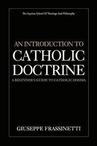 bokomslag An Introduction to Catholic Doctrine: A Beginner's Guide to Catholic Dogma