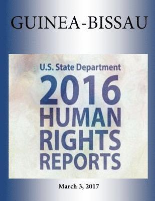 GUINEA-BISSAU 2016 HUMAN RIGHTS Report 1