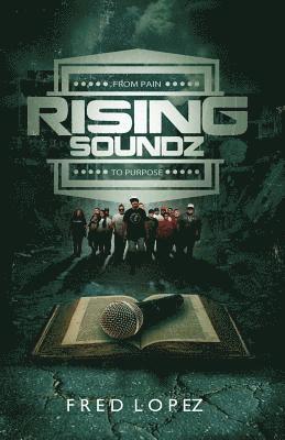 Rising Soundz: From Pain to Purpose
