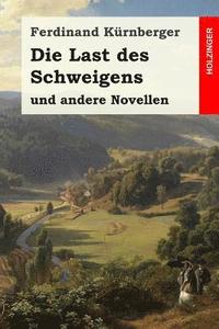 bokomslag Die Last des Schweigens: und andere Novellen