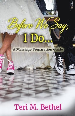 Before We Say, I Do... 1