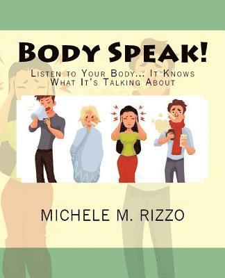 bokomslag Body Speak!: Listen to Your Body... It Knows What It's Talking About