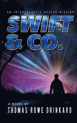 bokomslag Swift & Co.: An Intergalactic Rescue Mission