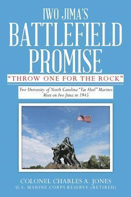 bokomslag Iwo Jima's Battlefield Promise: Two University of North Carolina "Tar Heel" Marines Meet on Iwo JIma in 1945