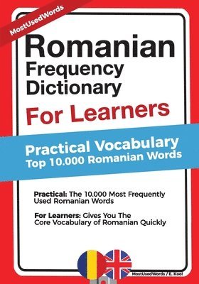 bokomslag Romanian Frequency Dictionary For Learners: Practical Vocabulary - Top 10.000 Romanian Words