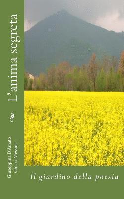 Chiara Messina, Giuseppina D'Amato - L'anima segreta: Il giardino della poesia, Häftad
