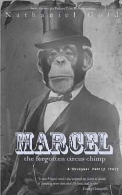 Marcel the Forgotten Circus Chimp: A Chimpman Family Story 1