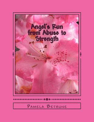 bokomslag Angel's Run: From Abuse to Strength