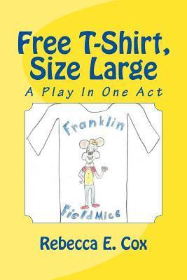 bokomslag Free T-Shirt, Size Large: A Play In One Act