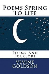 bokomslag Poems Spring To Life: Poems And Folklore