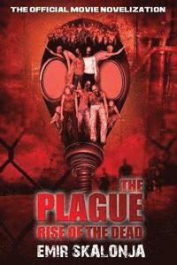 bokomslag The Plague: Rise of the Dead