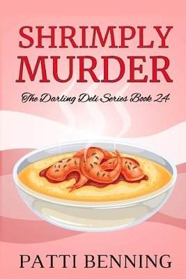 Patti Benning - Shrimply Murder, Häftad