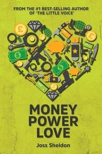 bokomslag Money Power Love