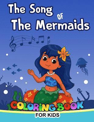 The Song of The Mermaid Coloring Book for Kids: Mermaid from the song of the mermaid short story for kids to color 1