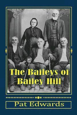 The Baileys of Bailey Hill: Early Lane County (OR) Families With Lorane Connections 1