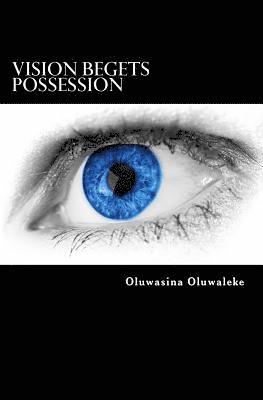 bokomslag Vision Begets Possession