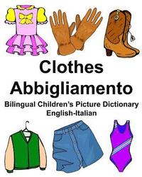 bokomslag English-Italian Clothes/Abbigliamento Bilingual Children's Picture Dictionary