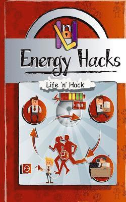 bokomslag Energy Hacks: 15 Simple Practical Hacks to Fight Fatigue and Get More Energy All Day