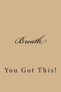 bokomslag Breath: You Got This!