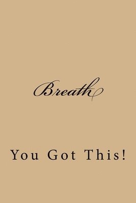 Breath: You Got This! 1