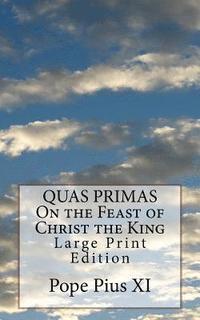 bokomslag QUAS PRIMAS On the Feast of Christ the King: Large Print Edition