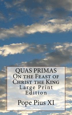 bokomslag QUAS PRIMAS On the Feast of Christ the King: Large Print Edition