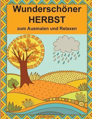 bokomslag Wunderschöner Herbst zum Ausmalen und Relaxen: Malbuch für Erwachsene