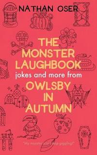 bokomslag The Monster Laughbook: Jokes and More from Owlsby in Autumn