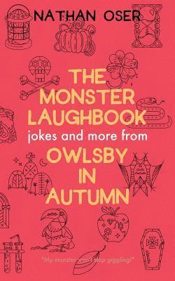 Nathan Oser - The Monster Laughbook: Jokes and More from Owlsby in Autumn, Häftad