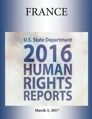 bokomslag FRANCE 2016 HUMAN RIGHTS Report